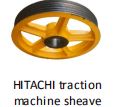 HITACHI Traction Machine Sheave