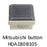 Mitsubishi Button HDA 180B105