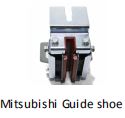 Mitsubishi Guide Shoe