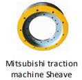 Mitsubishi Traction Machine Sheave