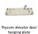 Thyssen Elevator Door Hanging Plate